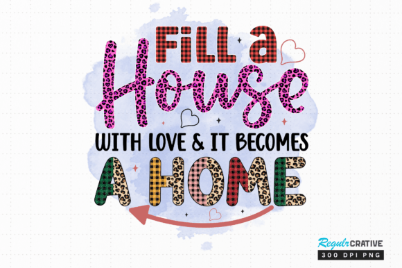 Download Fill a House with Love and It Becomes a - Fill Collection